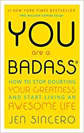 You Are a Badass by Jen Sincero
